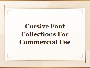 Top Cursive Font Collections for Commercial Use and Design Projects