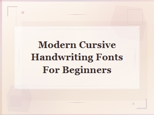 Beautiful Modern Cursive Fonts for Beginners