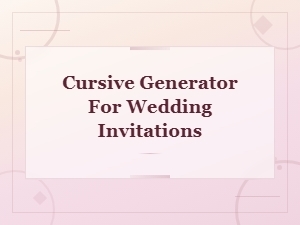 Best Cursive Generators for Wedding Invitations