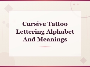 Cursive Tattoo Lettering Alphabet Styles and Their Hidden Meanings