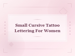 Small Cursive Tattoo Lettering Ideas for Women – Elegant Designs & Inspiration